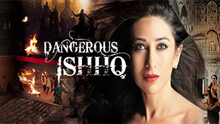 Dangerous Ishhq